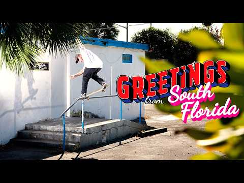 Skate The Sunshine State | Greetings From: South Florida