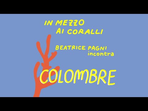 decamerette: 16/07 ore 21:30 - In mezzo ai coralli - Beatrice Pagni incontra Colombre