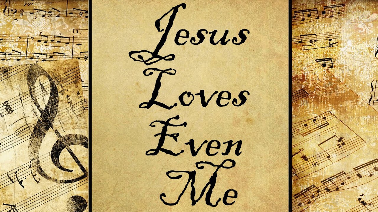 Jesus Loves Even Me | Hymn