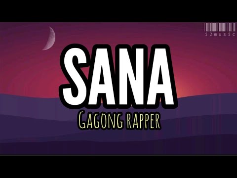 Sana   Gagong Rapper Lyrics720P HD