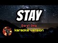STAY - DARYL ONG (karaoke version)