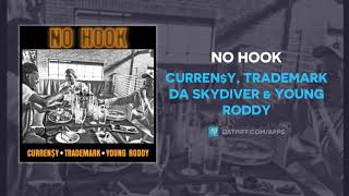 Curren$y, Trademark Da Skydiver &amp; Young Roddy &quot;No Hook&quot; (AUDIO)