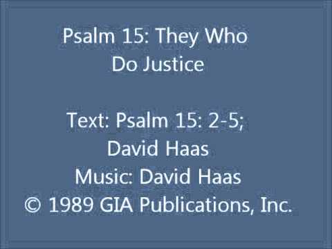 Psalm 15: They Who Do Justice (Haas setting)