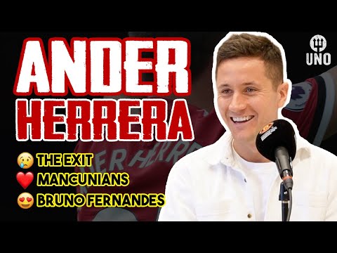 ANDER HERRERA: The exit, Solskjær, Ten Hag and bad recruitment at United