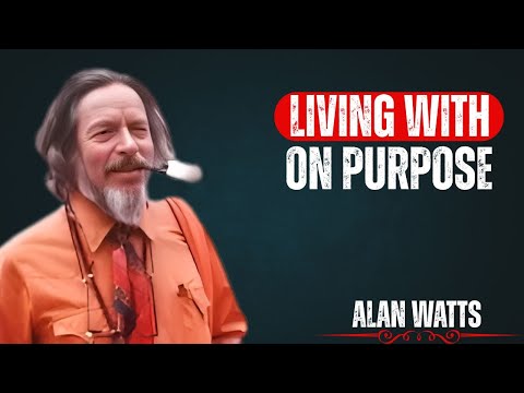 The Benefit of Living With No Purpose | Alan Watts