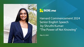 Harvard Commencement 2024 Senior English Speech by Shruthi Kumar
