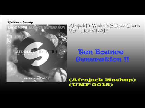 Ten Feet Tall VS Bounce Generation (Afrojak Mashup)(UMF 2015)