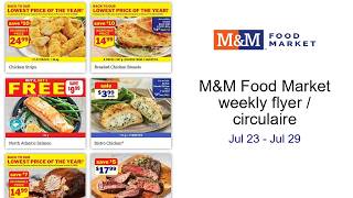 M&M Food Market weekly flyer / circulaire Jul 23 - Jul 29