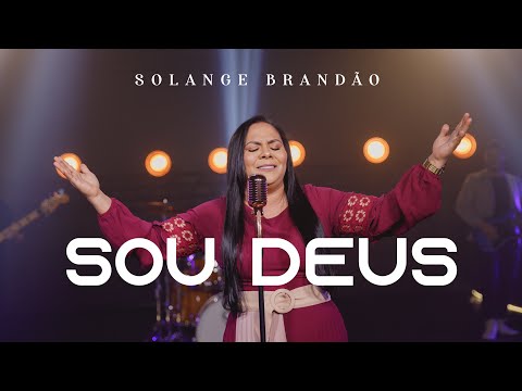 Sou Deus - Solange Brandão (Clipe Oficial)