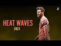 Lionel Messi ► HEAT WAVES - Glass Animals • Skills & Goals | 2022 ᴴᴰ