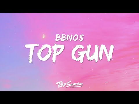 bbno$ - top gun (Lyrics)