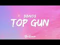 bbno$ - top gun (Lyrics)