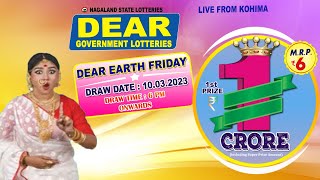 DEAR EARTH FRIDAY DRAW TIME DEAR 6 PM ONWARDS DRAW DATE 10.03.2023 NAGALAND STATE LOTTERIES