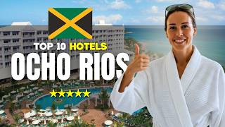 Top 5 Best Hotels in Ocho Rios, Jamaica