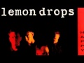 The Mighty Lemon Drops - All the Way