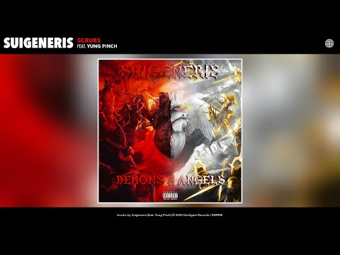 Suigeneris - Scrubs (Audio) (feat. Yung Pinch)