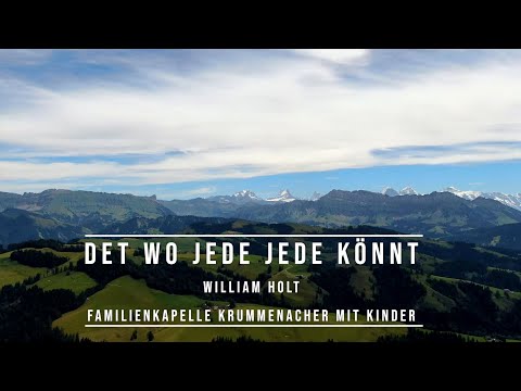 Det wo jede jede könnt | Familienkapelle Krummenacher mit Kinder