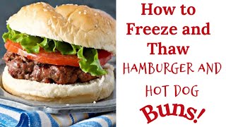 How to Freeze and Thaw Hamburger Buns and Hot Dog Buns