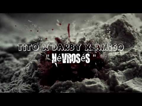 Darby x Tito x Amigo - Névrosés