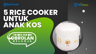 Lebih Praktis dan Hemat Daya, Berikut 5 Rekomendasi Rice Cooker Mini yang Cocok untuk Para Anak Kos