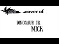 Mick (Dinosaur Jr. Cover)