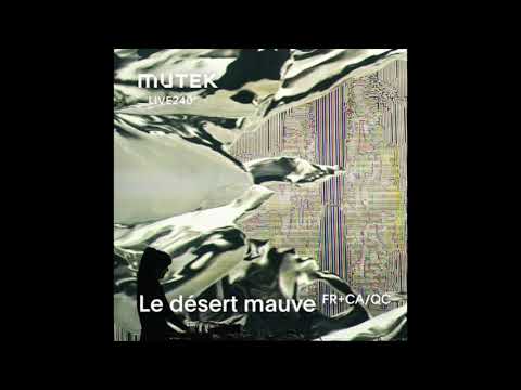 MUTEKLIVE240 - Le désert mauve