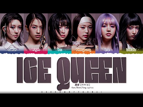 IVE 'Ice Queen' Lyrics (아이브 Ice Queen 가사) [Color Coded Han_Rom_Eng] | ShadowByYoongi
