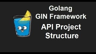 GIN Golang API development course | GIN Golang API tutorial  #7:  go api project structure