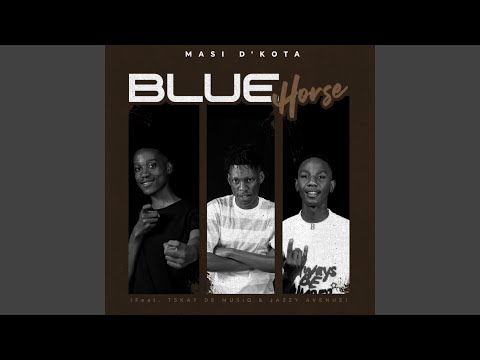 Blue Horse (feat. Tskay de Musiq & Jazzy Avenue)