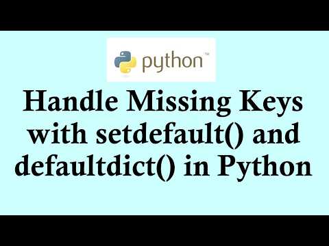 Easy Python Tutorials Handle Missing Keys With Setdefault And Defaultdict