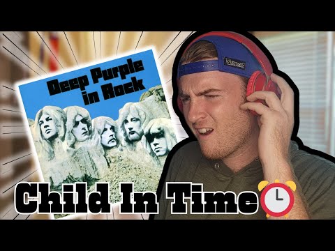 First Time Hearing Deep Purple - Child In Time