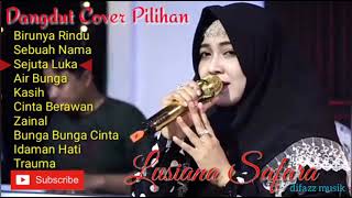 Download lagu Dangdut Cover Pilihan Lusiana Safara... mp3