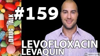 LEVOFLOXACIN (LEVAQUIN) - PHARMACIST REVIEW - #159