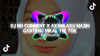 Download lagu DJ NO COMMENT X AKIMILAKU MASIH GANTENG VIRAL TIK TOK @VinKyRamadhan mp3 Download lagu DJ NO COMMENT X AKIMILAKU MASIH GANTENG VIRAL TIK TOK @VinKyRamadhan mp3