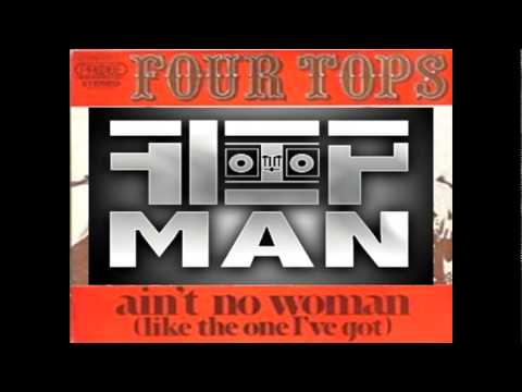 FlipMan: Four Tops-Ain't No Woman Sample Beat