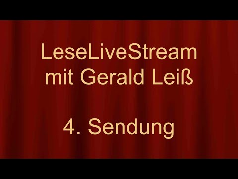 LeseLiveStream mit Gerald Leiß - 4. Sendung vom 15.4.2020
