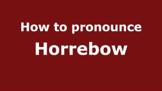 How to pronounce Horrebow