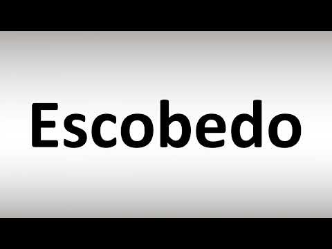 How to Pronounce Escobedo