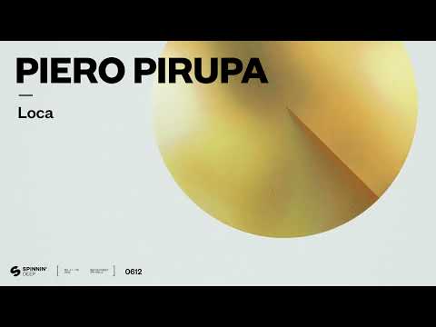 Piero Pirupa - Loca (Official Audio)