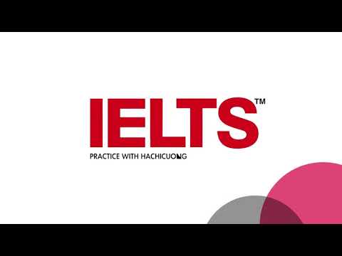 CAM 10 - TEST 4 - SECTION 3 (PRATICE WITH HACHICUONG)