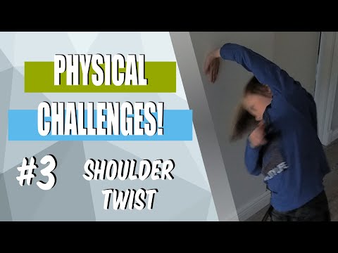Physical Challenges! - #3 (shoulder twist) - P.E. at home/school activity