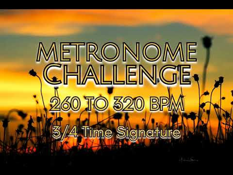 Metronome Challenge 260-320 BPM | 3/4 Time Signature | Guitar, Drums, Piano & Speed Training
