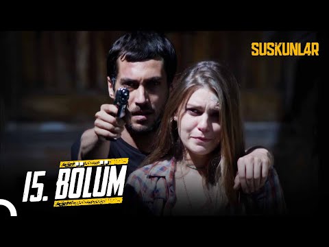 Suskunlar 15. Bölüm