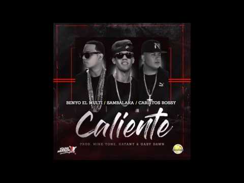 Caliente - Sambalaka ft. Carlitos Rossy & Benyo El Multi