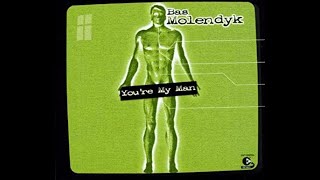 Bas Molendyk - You're My Man (2003)