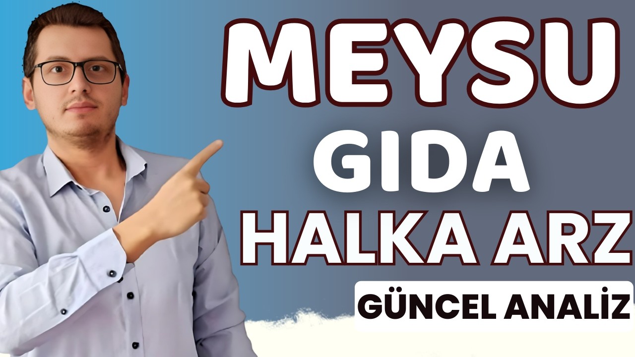 MEYSU GIDA HALKA ARZ | MEYSU GIDA | YENİ HALKA ARZ | BORSA İSTANBUL