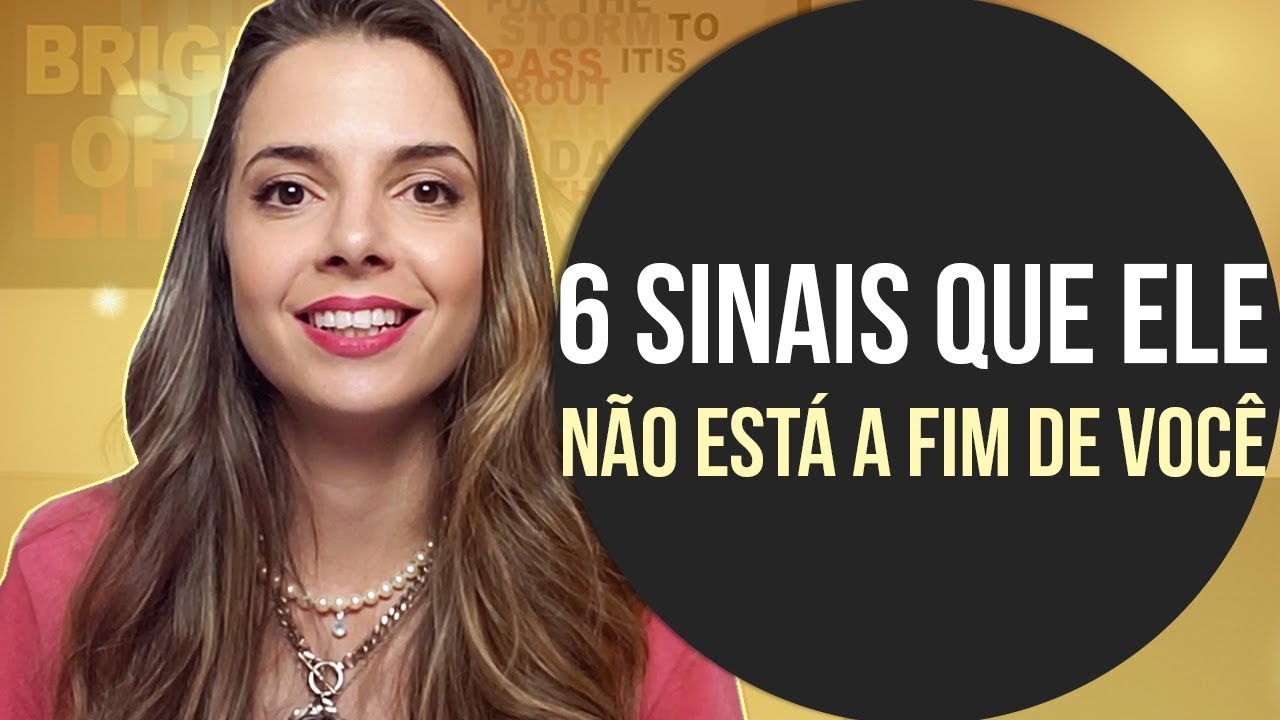 6 Sinais De Que Ele Não Está A Fim de Você (Luiza Vono)