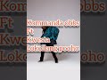 Kommanda Obbs Ft Kwesta Lokollang Pooho