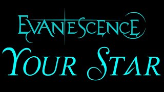 Evanescence - Your Star Lyrics (The Open Door)