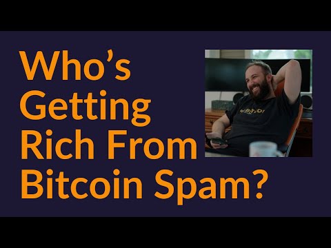 Who's Getting Rich From Bitcoin Spam?